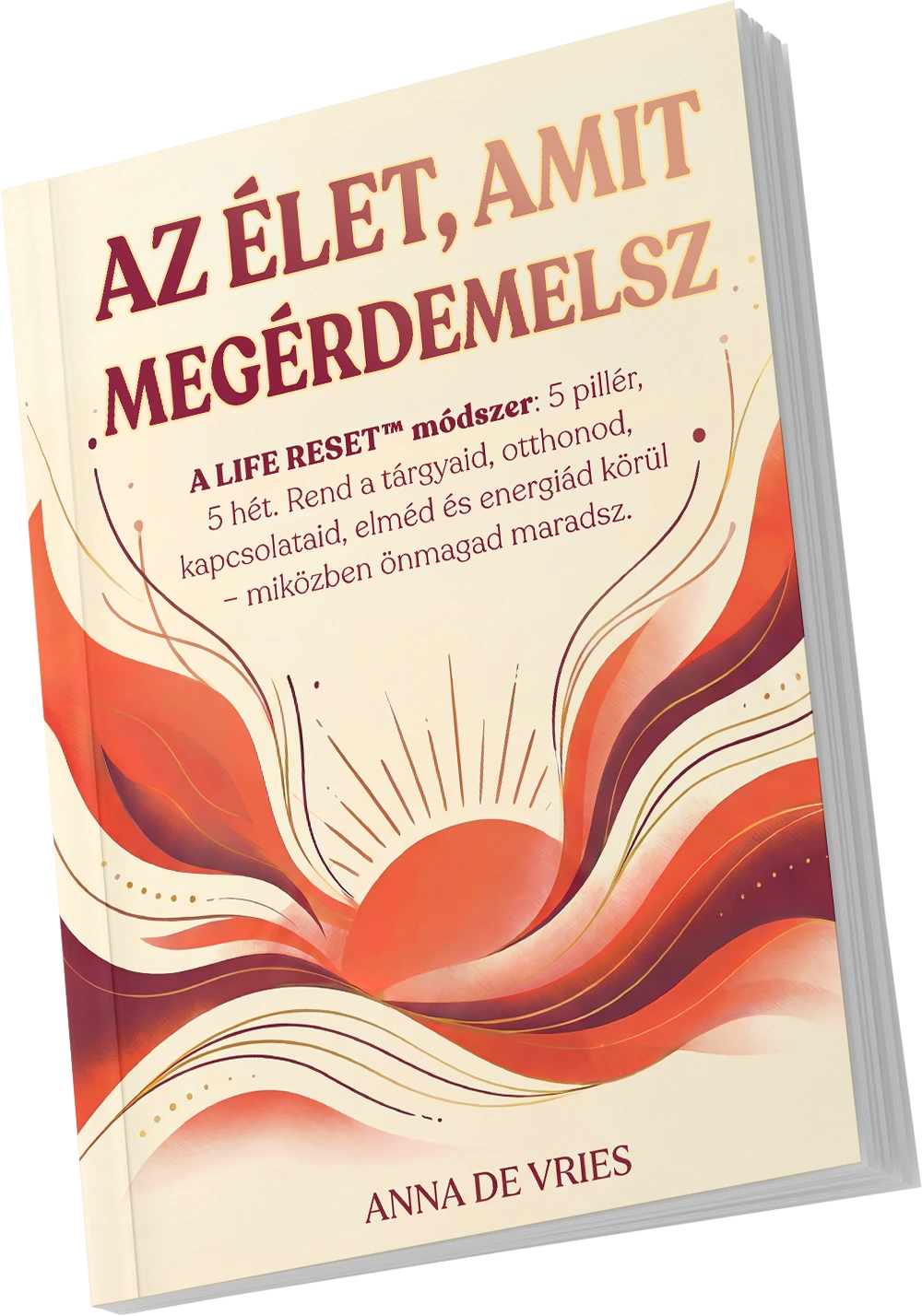 Az élet, amit megérdemelsz – Anna de Vries könyvének magyar borítója